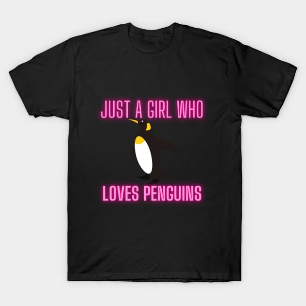 Just  A Girl who  loves penguin T-Shirt by Him